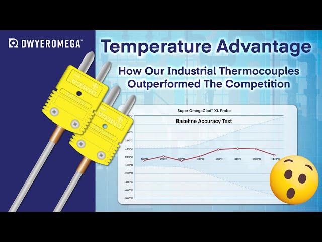 Temperature Advantage: How Our Industrial Thermocouple Probes Performed Best in Baseline Accuracy!