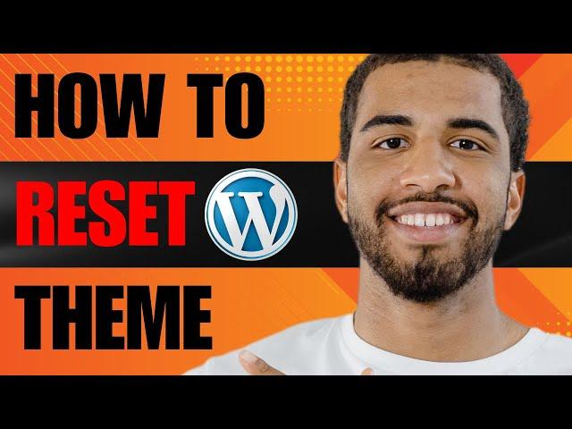 How to Reset WordPress Theme (2024)