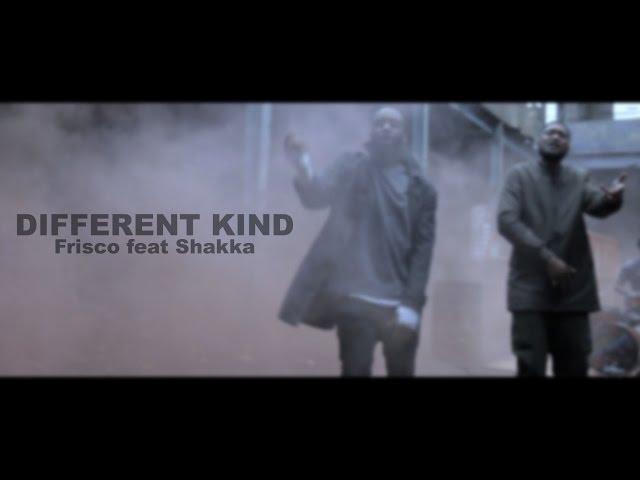 DIFFERENT KIND - Frisco feat. Shakka