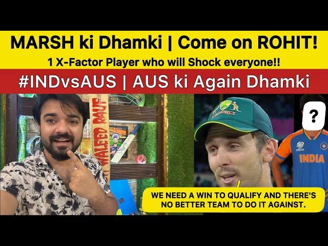 Marsh ki Dhamki  IND vs AUS 1 X-Factor player ? | Pakistan Reaction on IND vs AUS T20 Worldcup