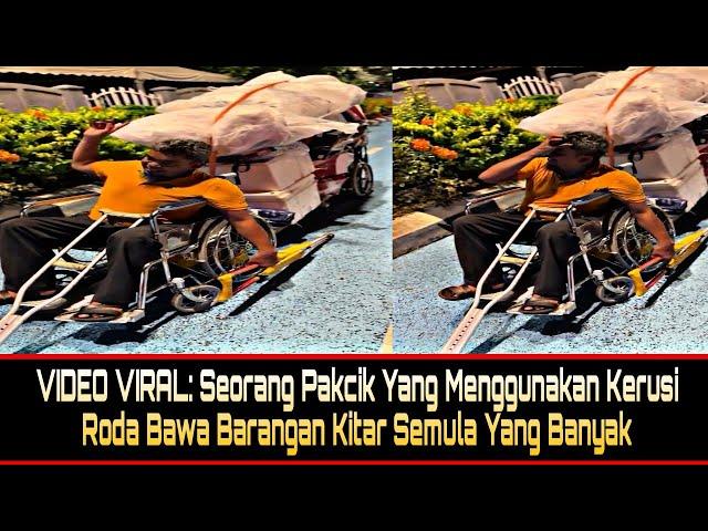 VIDEO VIRAL: Seorang Pakcik Yang Menggunakan Kerusi Roda Bawa Barangan Kitar Semula Yang Banyak