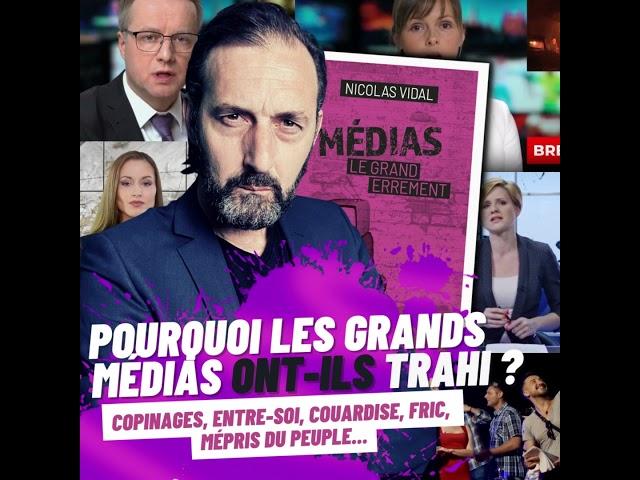 Choc ! "Pourquoi et comment les médias mainstream ont trahi les Français?"