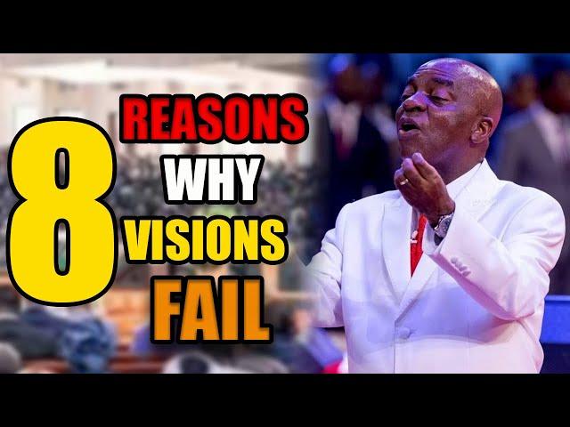 8 Reasons Why Visions Fail | Bishop David Oyedepo