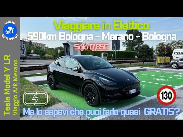 Viaggio A/R Bologna-Merano a 130km/h con TESLA MODEL Y LR 590KM con soli 17,85€.. COSTI & CONSUMI