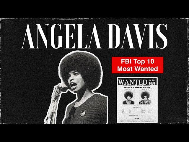 How Angela Davis Became FBI's Top 10 Most Wanted