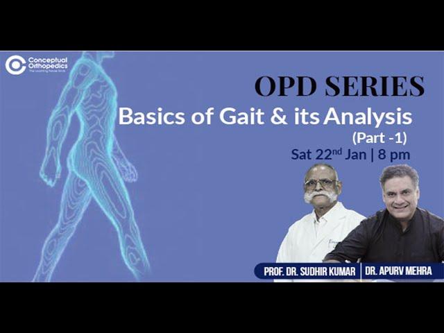 OPD SERIES Basics of Gait & its Analysis Part - 1 @ConceptualOrthopedics