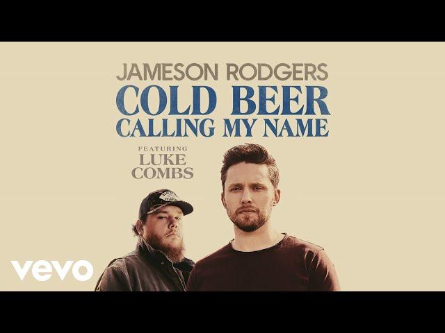 Jameson Rodgers, Luke Combs - Cold Beer Calling My Name (Audio)