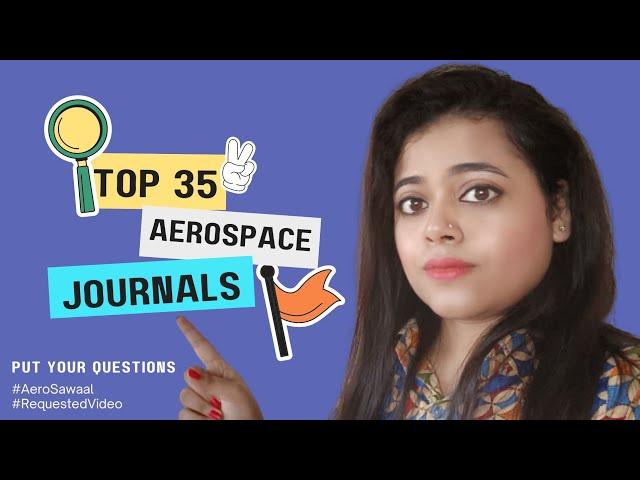 Top 35 list of Aerospace Journals  for researcher #AeroSawaal #RequestedVideo || Innova World