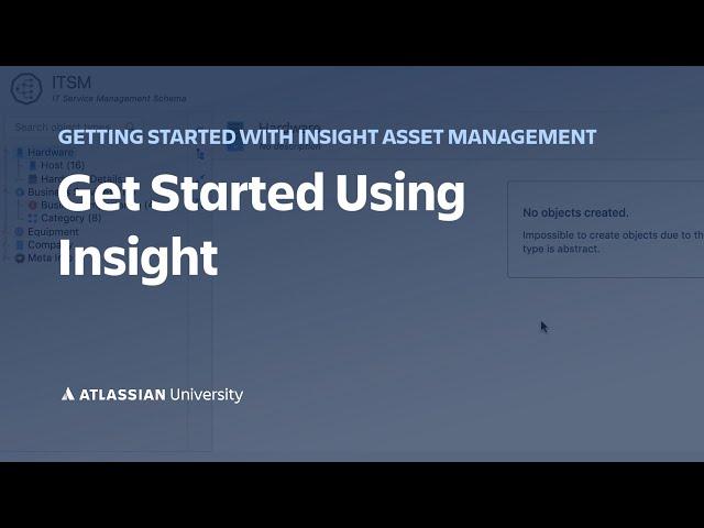 Get started using Insight Asset Management for Jira