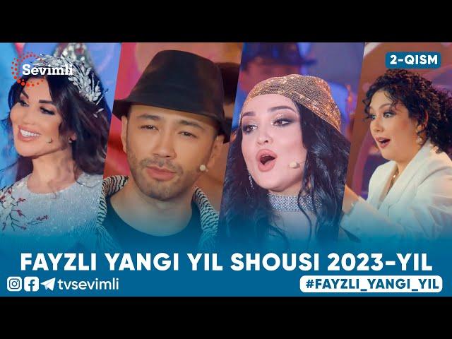 FAYZLI YANGI YIL SHOUSI 2023-YIL 2-QISM