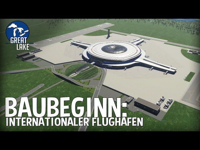 Baubeginn vom großen internationalen Flughafen in Cities Skylines 2! | Great Lake 98