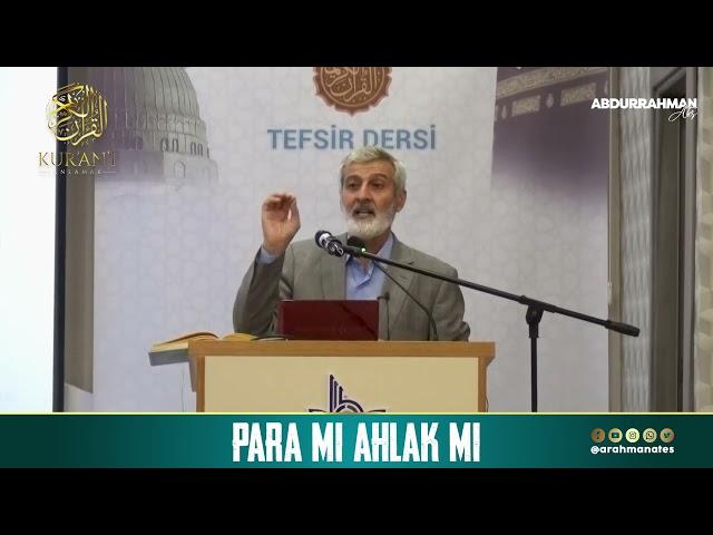 491) PARA MI, AHLAK MI? (Mü'minun 42-56. Ayetler dersinden) | Abdurrahman Ateş