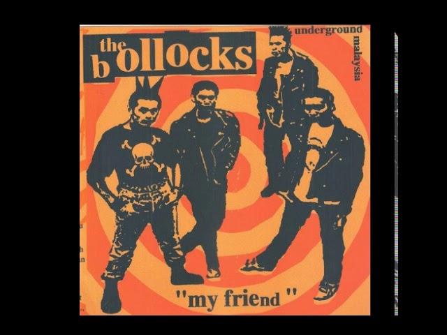 THE BOLLOCKS - MY FRIEND [7"Vinyl 1996]