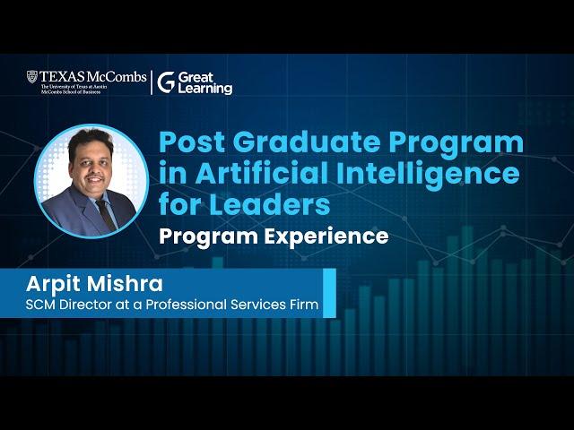 Great Learning Course Review of PGP in AI for Leaders by Arpit Mishra | UT Austin