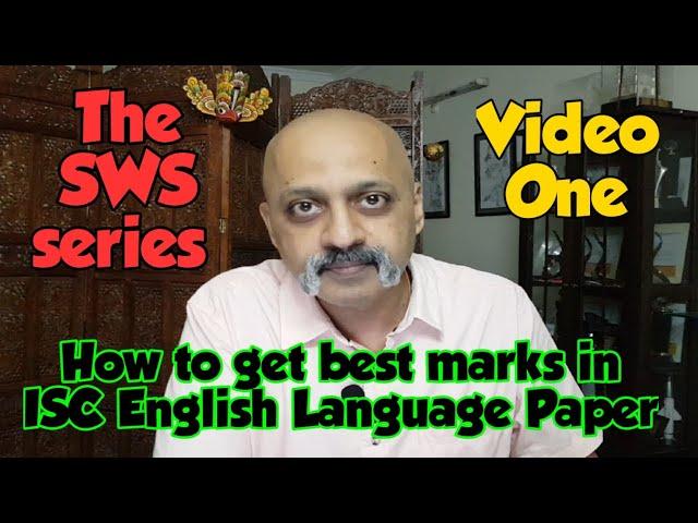 10 Tips to score high marks in English Language Paper | ISC XI & XII | The SWS series by T S Sudhir