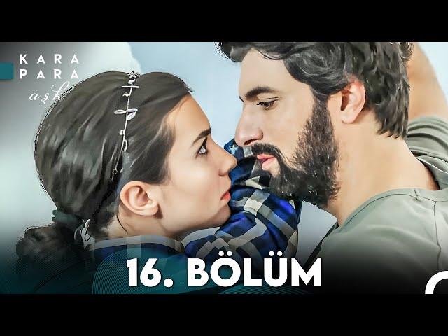 Kara Para Aşk 16. Bölüm (FULL HD)