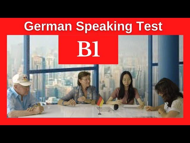 German Speaking Test Level B1, Mündliche Prüfung Goethe B1, 2025