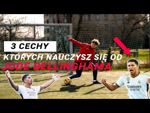 3 aspekty których nauczysz się od JUDE BELLINGHAMA