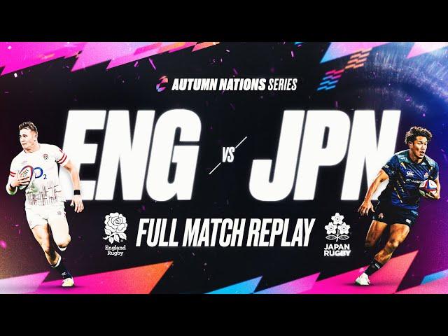 FULL MATCH REPLAY  | 2022 |  ENGLAND V JAPAN | AUTUMN NATIONS SERIES