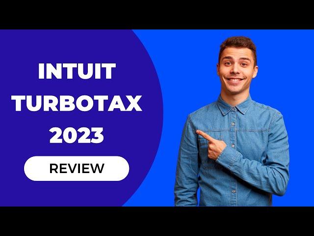 Intuit TurboTax 2023: Maximizing Your Tax Refund - Full Review