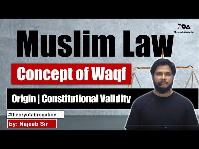 Wakf under Muslim law: Part 1