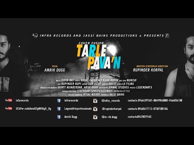 TARLE PAVAN । AMRIK DUGG FT. RUPIN । LEGENDARTS । INFRA RECORDS | LATEST PUNJABI MUSIC VIDEO 2017 ।