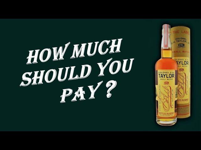 E H Taylor Small Batch - How Much Should You Pay ?