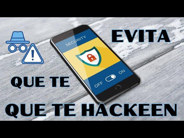  COMO EVITAR QUE ME HACKEEN EL TELEFONO  | Tips de seguridad Móvil | Curso de telefonía móvil