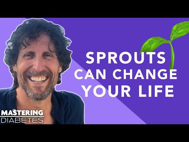 The Power of Sprouting - with Doug Evans | Mastering Diabetes EP 119