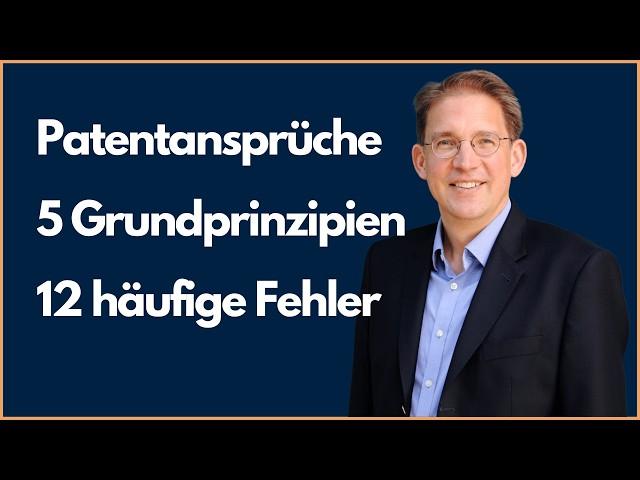  Patentansprüche formulieren - 5 Grundprinzipien - 12 häufige Fehler  #rolfclaessen