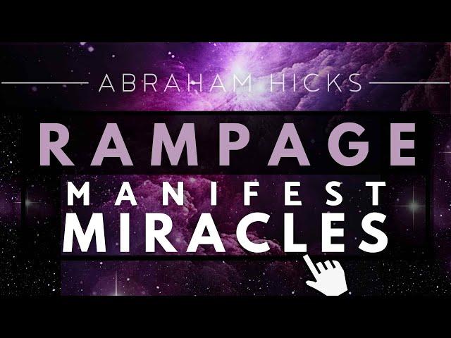 Abraham Hicks - You CAN Manifest MIRACLES Rampage *With Music*