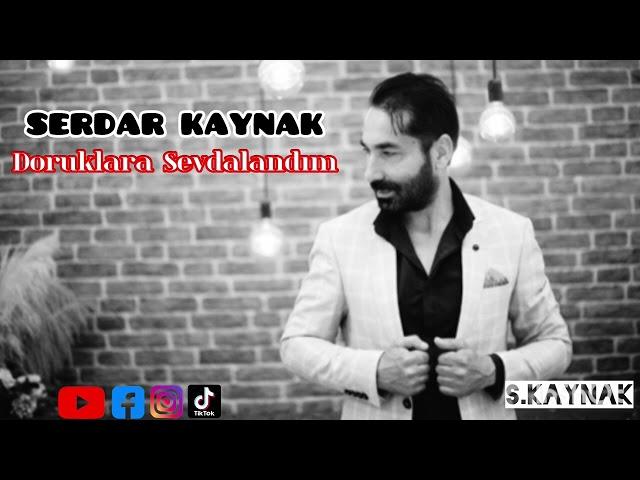 DORUKLARA SEVDALANDIM-SERDAR KAYNAK