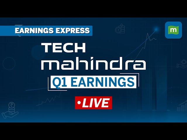 LIVE : Tech Mahindra Q1, FY24 Earnings | Results, Management Commentary | Moneycontrol