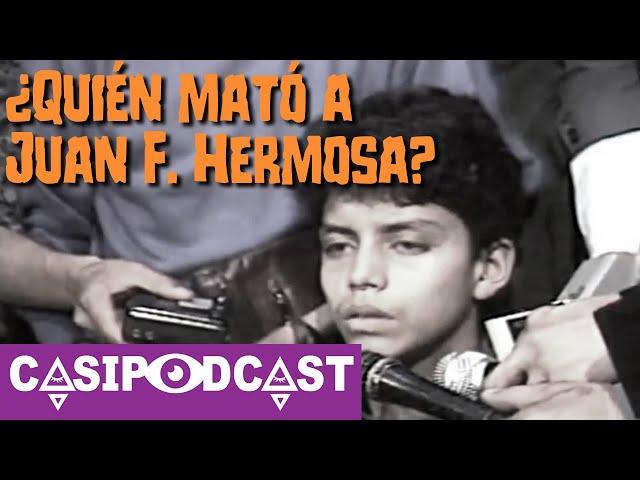 Casipodcast: ¿Quién mató a Juan Fernando Hermosa? | Niño del terror | Historia oculta | Asesino