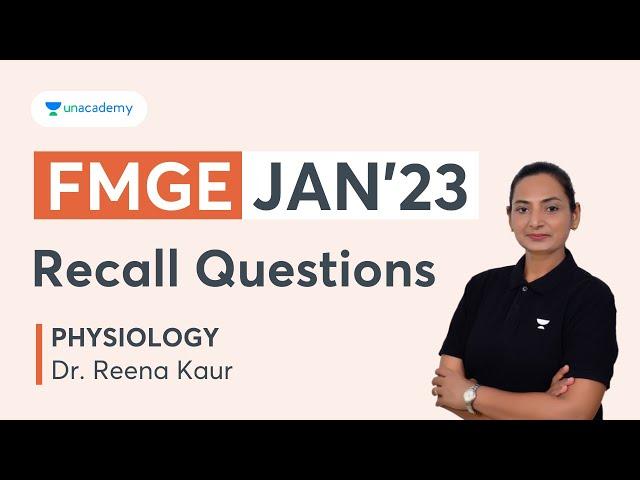 FMGE 2023 Recall, Physiology by Dr. Reena Kaur | Unacademy