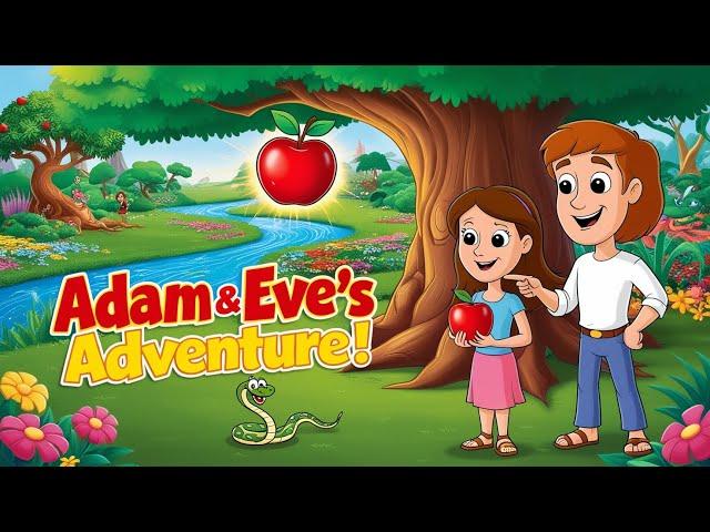 Adam and Eve’s Adventure in the Garden of Eden | Kids Bible Stories