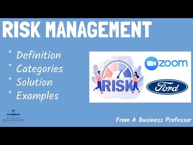 What is Risk Management? (With Real-World Examples) | From A Business Professor