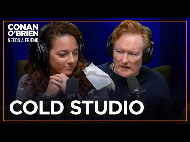 Sona Thinks The Studio Is Too Cold | Conan O'Brien Needs A Friend