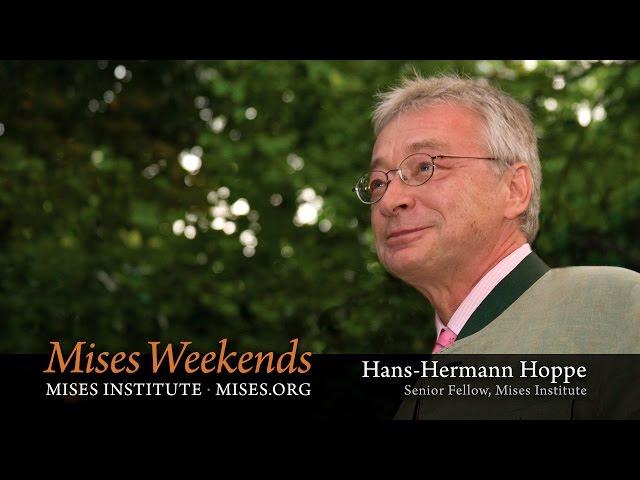 Hans-Hermann Hoppe: Praxeology as Methodology