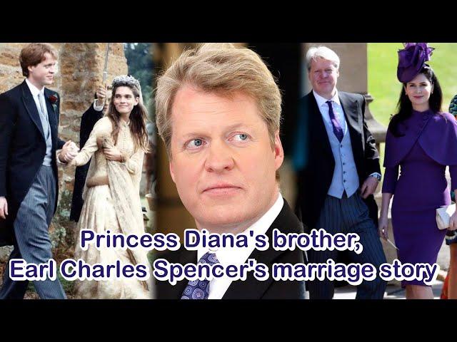 Princess Diana's brother, Earl Charles Spencer's marriage story.