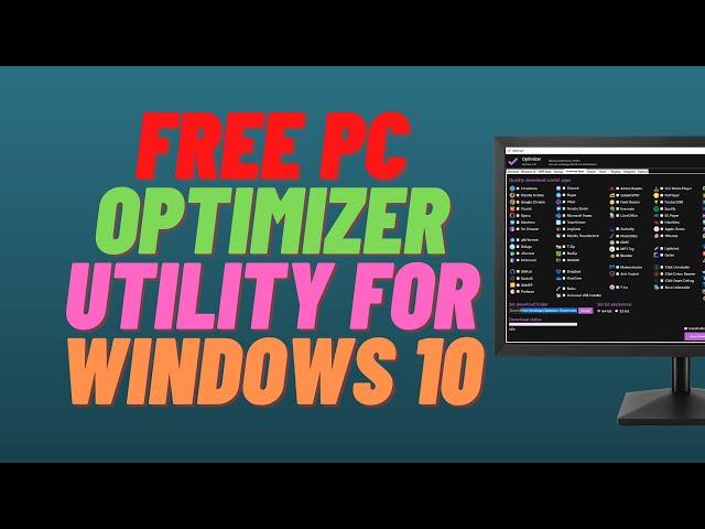 Free PC Optimizer Utility for Windows 10