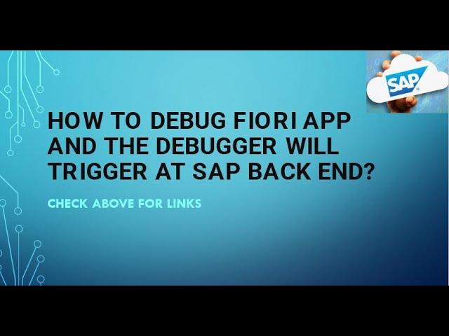 SAP Fiori: How to Debug FIORI App and the Debugger will trigger at SAP Back End?