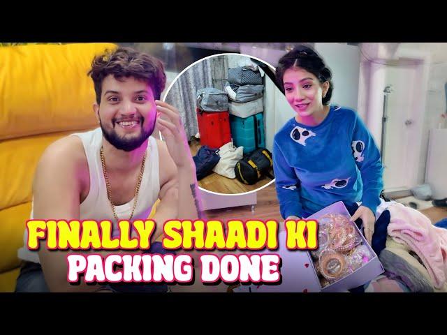 Finally Shaadi Ki Packing done 