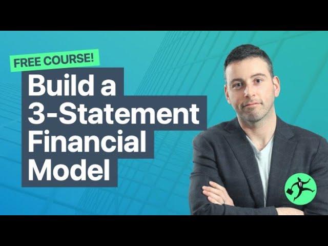 Build a 3-Statement Financial Model [Free Course]