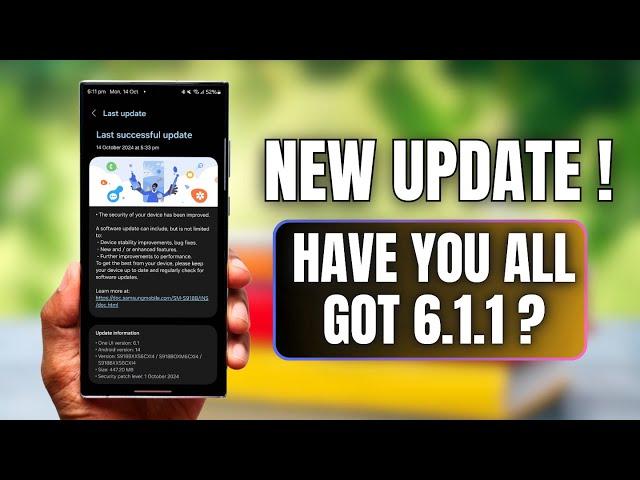 New Update Received on Samsung Galaxy Phones ! Have you all got the 6.1.1 (6.1 with AI Features) ?