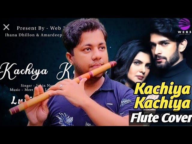 Kachiyaan Kachiyaan | Flute Instrumental Cover | Jubin Nautiyal | By Harish Mahapatra