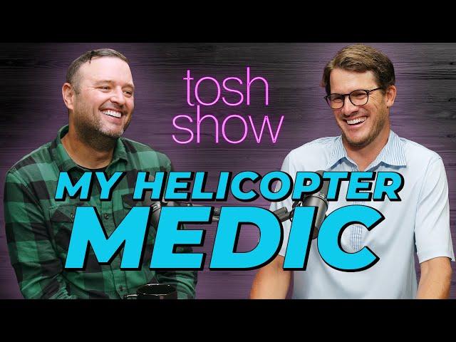 My Helicopter Medic - Phil | Tosh Show