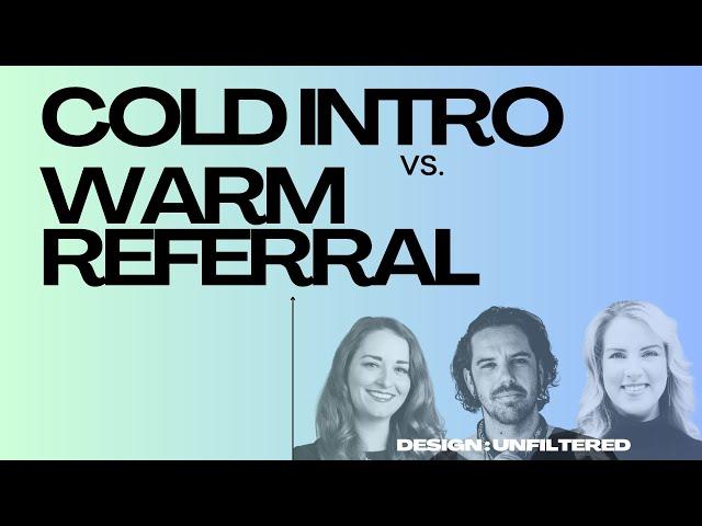 Cold applying Vs Warm referrals for Designers