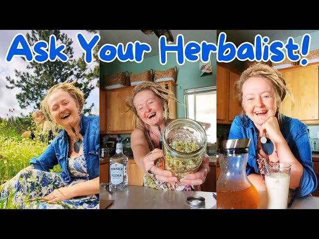 Ask Your Herbalist  Friday Health Q&A With April!7.26.24