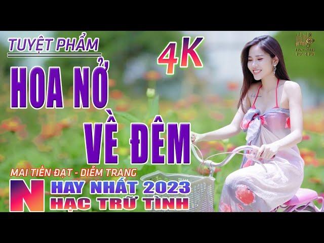 Hoa Nở Về Đêm, Lại Nhớ Người Yêu Nhạc Trữ Tình Hay Nhất 2023 - Lk Bolero Nhạc Vàng Xưa Bất Hủ